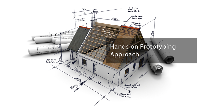 Hands On Prototyping Approach